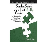 Sunday School That Really Works PB: A Strategy for Connecting Congregations and Communities