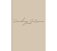 Sunday Service Notebook: Aesthetic Notebook With Neutral Colors For Taking Notes And Staying Organized At Church
