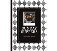 Sunday Suppers: A Generational Cookbook