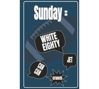 Sunday = White Eighty, Can Can, Jet, Crunch Notebook (Hardcover): College Ruled Lined Paper 110 pages 6x9 inches Notebook/Journal for football fans