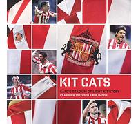 Sunderland AFC's Kit Cats: SAFC's Stadium of Light Kit Story