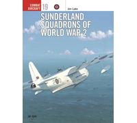 Sunderland Squadrons of World War 2