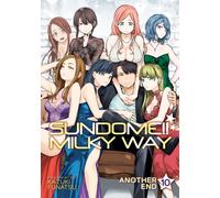 Sundome!! Milky Way Vol. 10 Another End