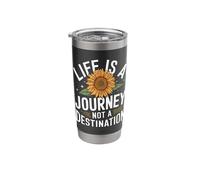 Sunflower Life is A Journey Not A Destination Stainless Steel Insulated Tumbler