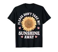 Sunflower Please Don't Take My Sunshine Away T-Shirt