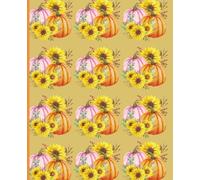 Sunflower Pumpkin Fall Composition Notebook | College Ruled | 120 pages | 7.25x9.50 in: Fall Floral Journal for School, Notes, Writing & College ... Autumn Farmhouse Notebook for Women & Girls