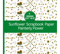 Sunflower Scrapbook Paper Painterly Flower: Hand painted sunflower illustration, Painterly floral style, Organic textures, Warm, Natural, Handcrafted ... Gift Wrapping, Handmade Projects, Leaf