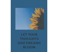 SunFlower Thoughts & Dreams Journal/Notebook: 100 Lined Pages