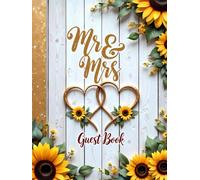 Sunflower Wedding Guest Book: Rustic Floral Guest Sign-In Book for Weddings & Receptions: Keepsake Memory Book for Guests’ Messages, Advice & Well Wishes | Country Chic Bridal Decor