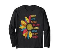 Sunflower Woke Just Means You Give A Damn About Other People Long Sleeve T-Shirt