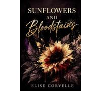 Sunflowers and Bloodstains: A Possessive Hitman Dark Mafia Romance (Empire of Vows)