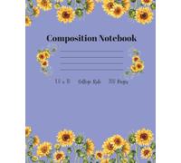 Sunflowers on Blue Composition Notebook 8 x 10 College Rule 200 Page Notebook Work School Office Back to School