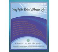 Sung By the Flicker of Uneven Light: A journal for those refusing to be put into-or needing to be taken out of- any kind of box,