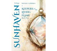 Sunhaven Trilogy: Keepers of the Living Flame (Book Two): An Epic Fantasy Quest