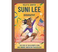 SUNI LEE BIOGRAPHY: The Rise of an Olympic Icon and Hmong American Trailblazer