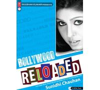SUNIDHI CHAUHAN - BOLLYWOOD RELOADED - SUNIDHI CHAUHAN - 2 CDSET