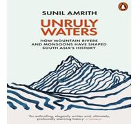 Sunil Amrith Unruly Waters Paperback Book Sunil Amrith Multicolor