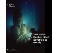 Sunken cities: Egypt's lost worlds (British Museum)