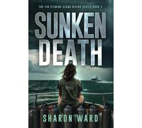 Sunken Death: A Fin Fleming Thriller: 2 (Fin Fleming Scuba Diving Mysteries)