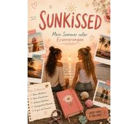 Sunkissed: Mein Sommer voller Erinnerungen - Das Sommer-Erinnerungsbuch zum Ausfüllen & Einkleben für Mädchen