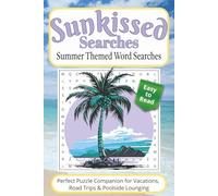 Sunkissed Searches: Beach vacation inspired word searches with easy to read print to help relax and refocus your mind | 6x9 inches, 140 pages | 50+ puzzles | Gift for Friends, Vacations, Relaxation