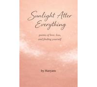 Sunlight After Everything: Poems of Love, Loss, and Finding Yourself