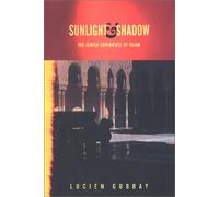 Sunlight and Shadow: The Jewish Experience of Islam (Cultural Studies)