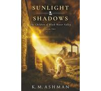 Sunlight and Shadows (The Children of Black Water Valley)