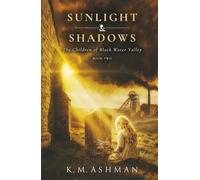 Sunlight and Shadows (The Children of Black Water Valley)