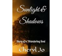 Sunlight & Shadows: Story of a Wandering Soul