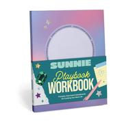 Sunnie Playbook Workbook: Prompts, Exercises, and Moodboards for Curating Your Best Life