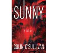 Sunny: An Unsettling Psychological Thriller Set in Japan's Dark Corporate World