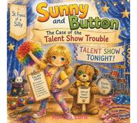 Sunny and Button: The Case of the Talent Show Trouble