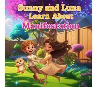 Sunny and Luna Learn About Manifestation