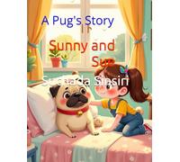 Sunny and Sue: A Pug's Story