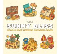 Sunny Bliss: Bold and Easy Summer Coloring Book for Adults and Teens Featuring Beach Scenes, Cozy Items, and Relaxing Vibes
