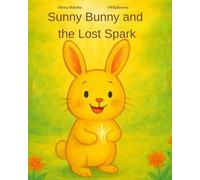 Sunny Bunny and the Lost Spark: friendship