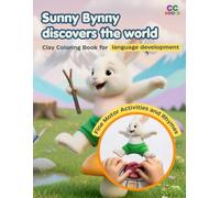 Sunny Bunny Discovers the World: Clay Colouring Book for early language development (My Little Friends)