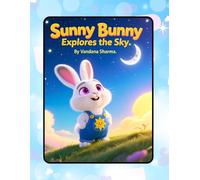 Sunny Bunny Explores the Sky: Day, Night, Stars, and Moon for Toddlers (Sunny Bunny’s Science Adventures)
