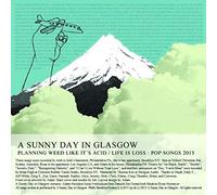 Sunny Day In Glasgow - Planning Weed Like It's Acid / Life Is Loss