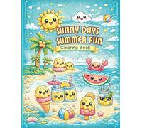 Sunny Days and Summer Fun: A Cute and Happy Coloring Book for Kids