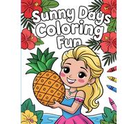 Sunny Days Coloring Book for Kids: Bold & Easy Summer Fun: Adorable Tropical Princess & Summer Scenes | Simple and Fun Coloring Pages for Toddlers, Preschoolers, and Young Children