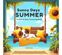 Sunny Days-Summer: Simple & Easy Colouring Book (Sunny Days 4 Seasons Series)