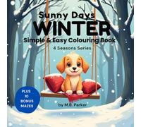 Sunny Days - Winter: Simple & Easy Colouring Book (Sunny Days 4 Seasons Series)