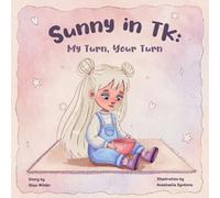 Sunny in TK: My Turn, Your Turn