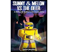 Sunny & Melon vs The Deer : A 99 Nights in the Forests Story
