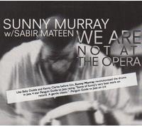 Sunny Murray & Sabir Mateen - We Are Not at the Opera