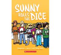 Sunny Rolls the Dice: A Graphic Novel (Sunny #3)