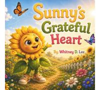 Sunny’s Grateful Heart (Harmony Meadows)