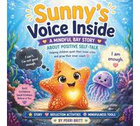 Sunny’s Voice Inside: A Mindful Bay story about Positive Self Talk